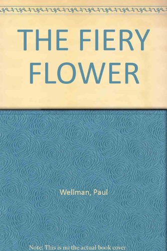 The Fiery Flower, a Novel B0026A5P02 Book Cover