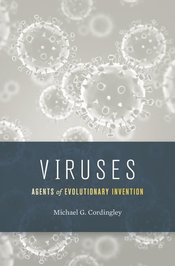 Viruses: Agents of Evolutionary Invention      Hardcover – June 19, 2017