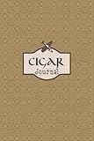 Cigar Journal: Cigar Personal Diary Notebook for cigar smoking enthusiasts and Aficionados to Rate their smoking experiences, Record details and Save the Brand Labels