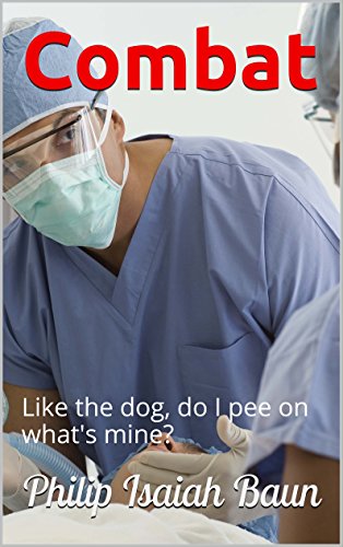 Combat: Like the dog, do I pee on what's mine?