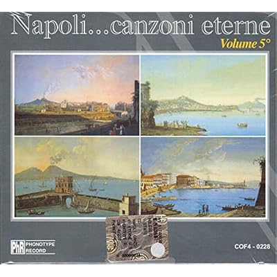 Napoli...Canzoni Eterne Vol.5