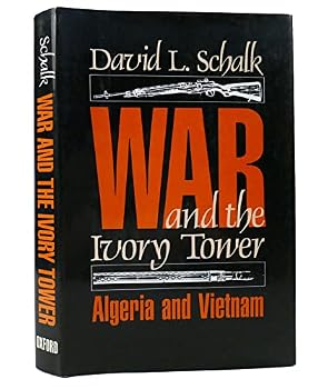 Hardcover War and the Ivory Tower: Algeria and Vietnam Book