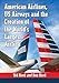 American Airlines, US Airways and the Creation of the World's Largest Airline