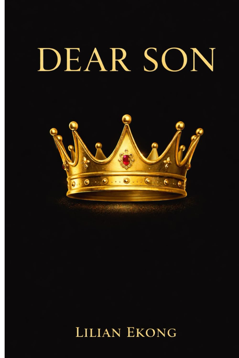Dear Son: A Mother's Letters to Her Son