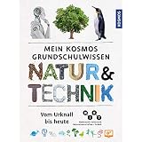Mein Kosmos Grundschulwissen Natur und Technik: Vom Urknall bis heute