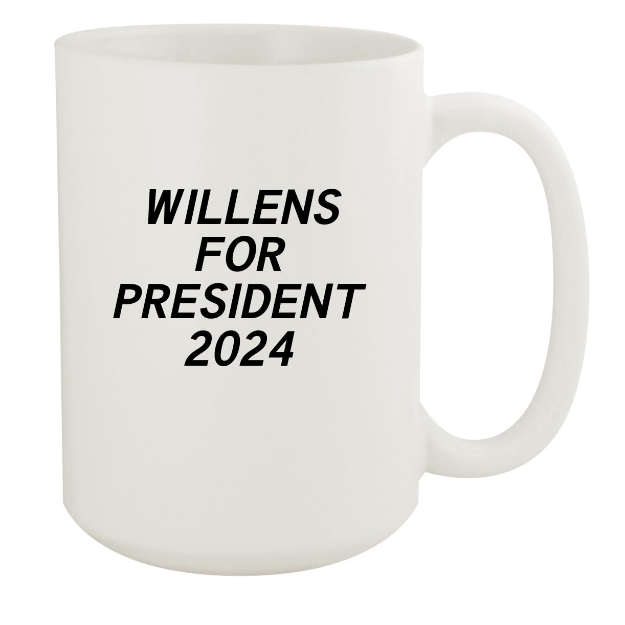 Willens For President 2024 - Ceramic 15oz White Mug, White