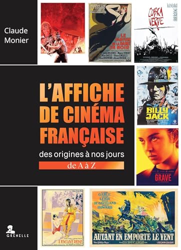L'affiche de cinema française: Des origines à nos jours