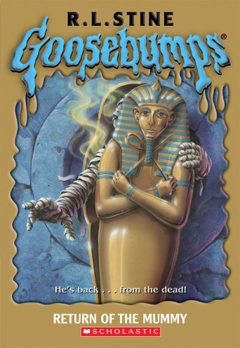 Return of the Mummy (Goosebumps) by R. L. Stine (1-Jun-2006) Paperback