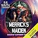 Merrick's Maiden: The Cosmos' Gateway, Book 5