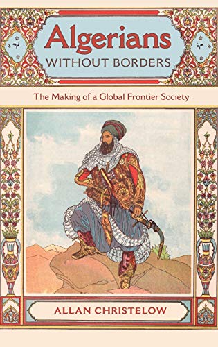 Algerians without Borders: The Making of a Global Frontier Society