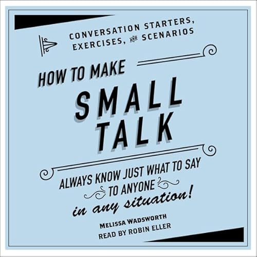 How to Make Small Talk Audiolivro Por Melissa Wadsworth capa