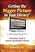 Produktbild Getting the Bigger Picture in Your Divorce: And It's Not the 60" T.V.: a Practical Guide to Divorce and Blended Families