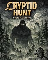 Cryptid Hunt: A Word Search Book 1972254995 Book Cover