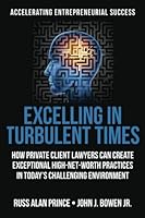 Excelling in Turbulent Times: How Private Client Lawyers Can Create Exceptional High-Net-Worth Practices in Today’s Challenging Environment 0692873996 Book Cover