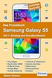  Das Praxisbuch Samsung Galaxy S5 - Teil 1: Einstieg und Grundfunktionen