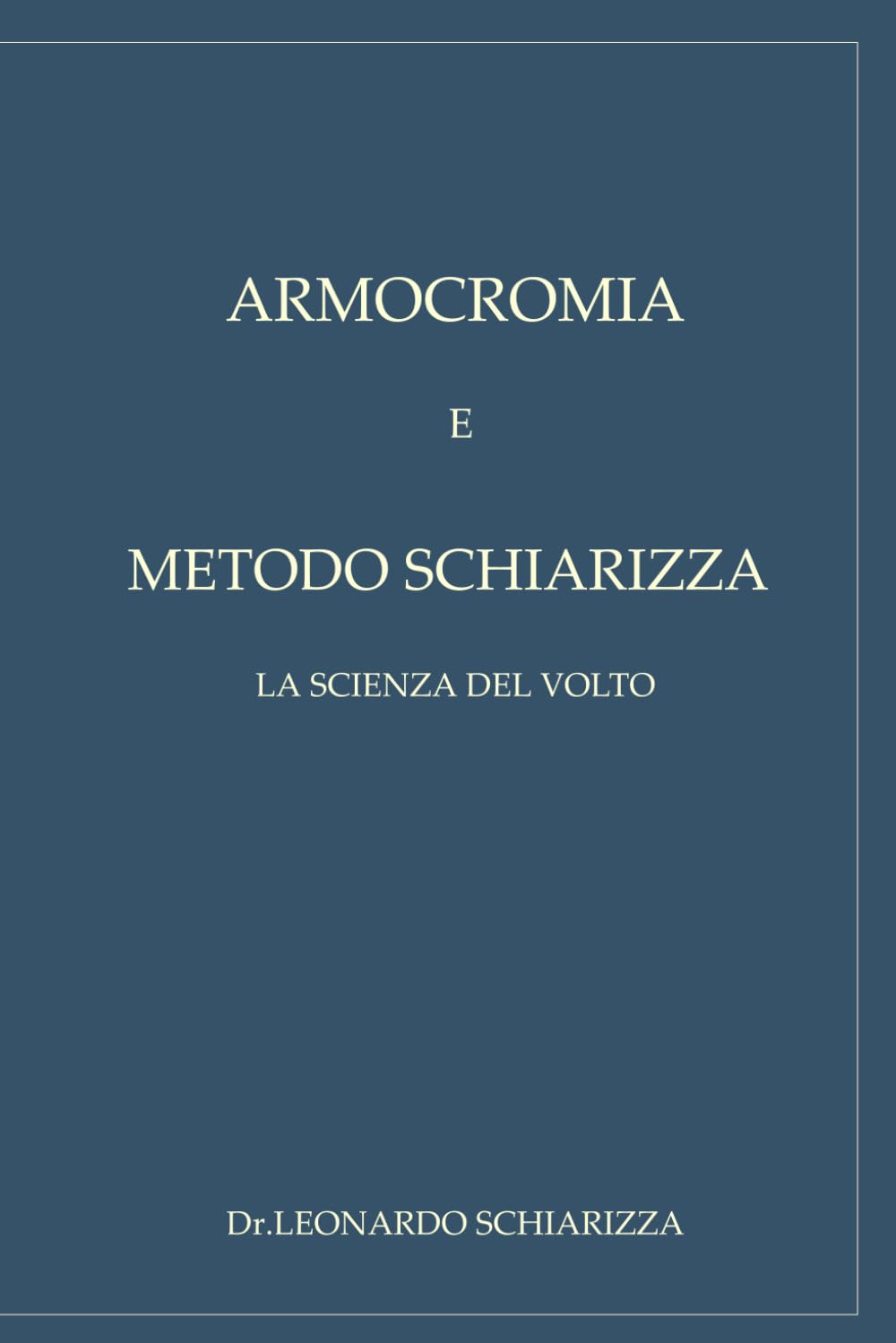ARMOCROMIA E METODO SCHIARIZZA La scienza del volto