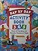Day by day activity book: 365 days of fun ideas for parents, teachers, and kids