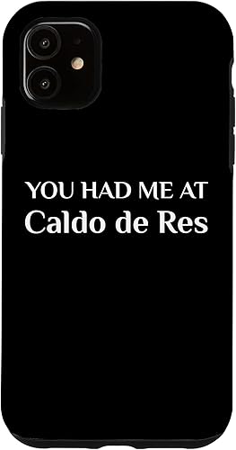 iPhone 11 You Had Me At Caldo De Res Funny Mexican Beef Soup Food Fan Case iPhone 11 You Had Me At Caldo De Res Funny Mexican Beef Soup Food Fan Case