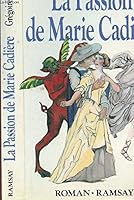 La passion de Marie Cadière 2859568638 Book Cover
