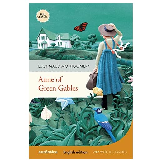 Anne of Green Gables: (English Edition – Full Version)