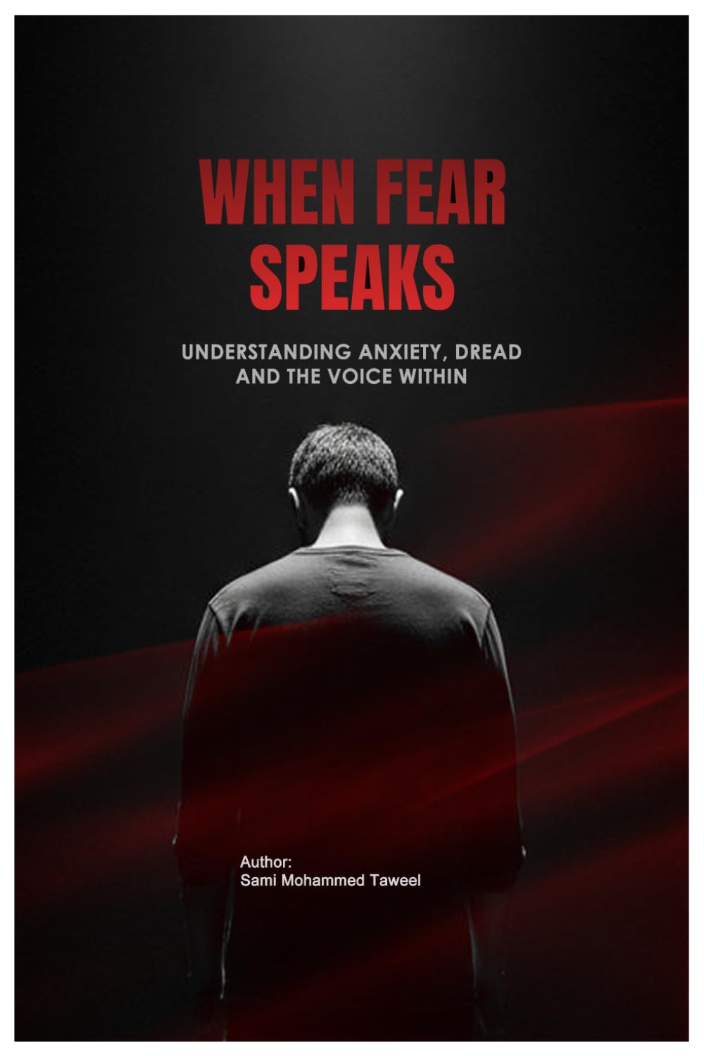 When Fear Speaks: Understanding Anxiety, Dread and the Voice Within (The Hidden Mind Series)