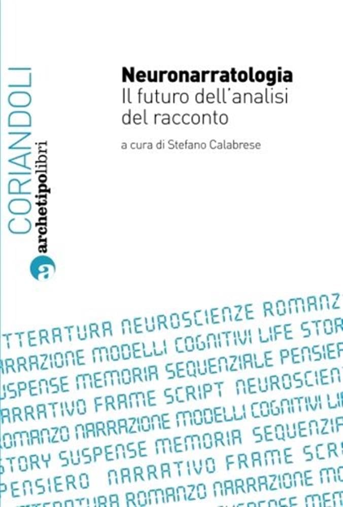 Neuronarratologia. Il futuro dell'analisi del racconto