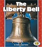  The Liberty Bell (Pull Ahead Books) by Judith Jango-Cohen (2004-01-01)