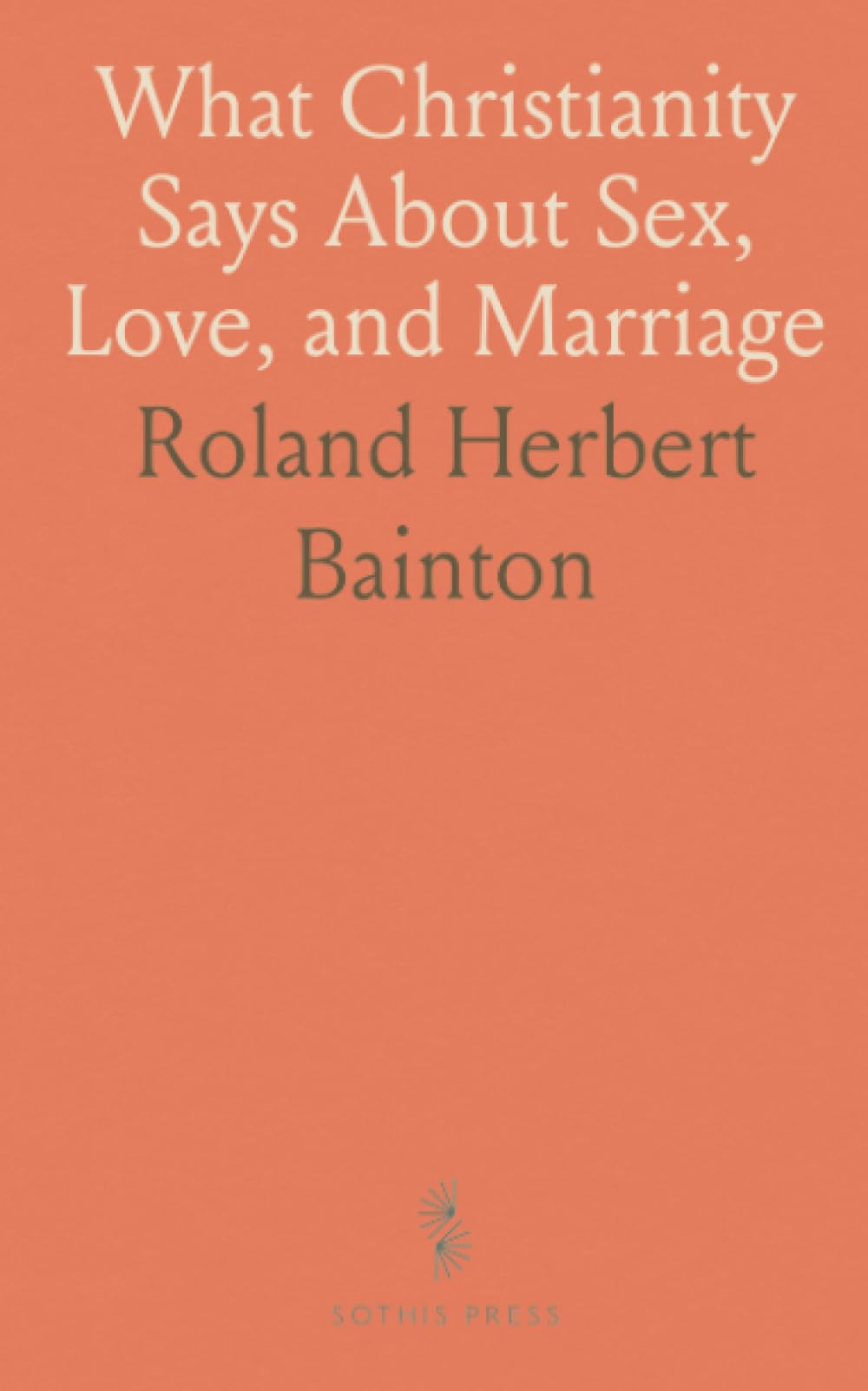 What Christianity Says About Sex, Love, and Marriage