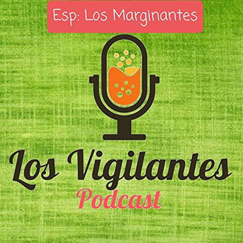 Esp. Los Marginantes