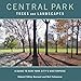 Central Park Trees and Landscapes: A Guide to New York City's Masterpiece