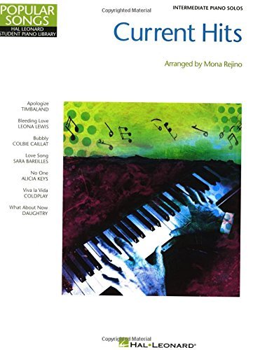 Current Hits Songbook: Hal Leonard Student Piano Library Popular Songs Series Intermediate Level