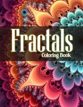 Paperback Fractals Coloring Book: 30 Intricate Patterns for Stress Relief and Creative Fun for Kids, Teens, and Adults (Mandalas and Patterns) Book