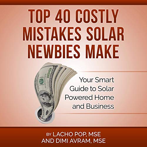 Top 40 Costly Mistakes Solar Newbies Make by Lacho Pop MSE, Dimi Avram MSE episode artwork