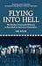 Produktbild Flying into Hell: The Bomber Command Offensive as Recorded by the Crews Themselves