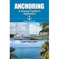 Anchoring: A Ground Tackler's Apprentice - Basics and Beyond 0990395596 Book Cover