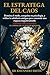 EL ESTRATEGA DEL CAOS: Manual de Operaciones para una vida anti-fr&Atilde;&iexcl;gil: Domina la estrategia y la psicolog&Atilde;&shy;a en la incertidumbre del siglo XXI. Usa la sabidur&Atilde;&shy;a antigua para construir una riqueza e ingresos inquebrantables.