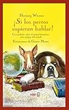  Si los perros supieran hablar: Curiosidades sobre el animal doméstico más antiguo del mundo