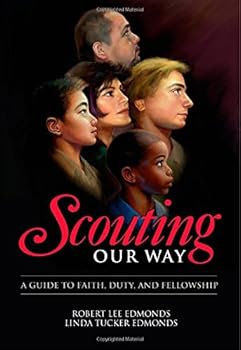 Perfect Paperback Scouting Our Way: A Guide to Faith, Duty, and Fellowship Book