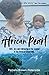 Produktbild African Pearl: AIDS, loss and redemption in the shadow of the Rwenzori Mountains