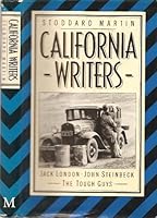California Writers: Jack London, John Steinbeck, the Tough Guys 0312114206 Book Cover
