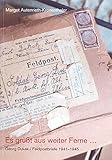  Es grüßt aus weier Ferne: Georg Dukek / Felpostbriefe 1941 - 1945