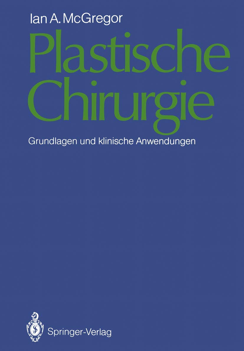 Plastische Chirurgie: Grundlagen und klinische Anwendungen