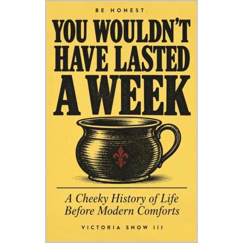 You Wouldn't Have Lasted a Week Audiobook By Victoria Snow III cover art