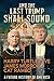 And the Last Trump Shall Sound: A Future History of America
