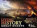 Living History: Experiencing Great Events of the Ancient and Medieval Worlds