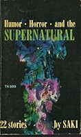 Humor, Horror and the Supernatural: 22 Stories by Saki 0590433490 Book Cover