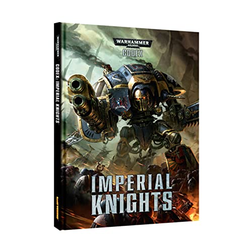 Imperial Knights A Tale of Honour, Courage and Solitude [hardcover] Games Workshop [Jan 01, 1712]