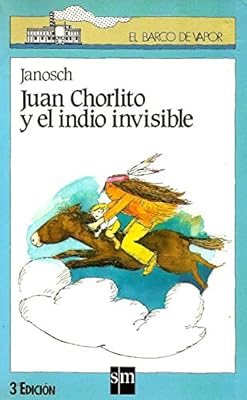 SM JUAN CHORLITO Y EL INDIO INVISIBLE (SIN COLECCION)