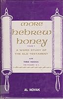 More Hebrew Honey Volume II - A Simple And Deep Word Study of the Old Testament - With Three Indexes for Volumes I & II B0122UU6G8 Book Cover