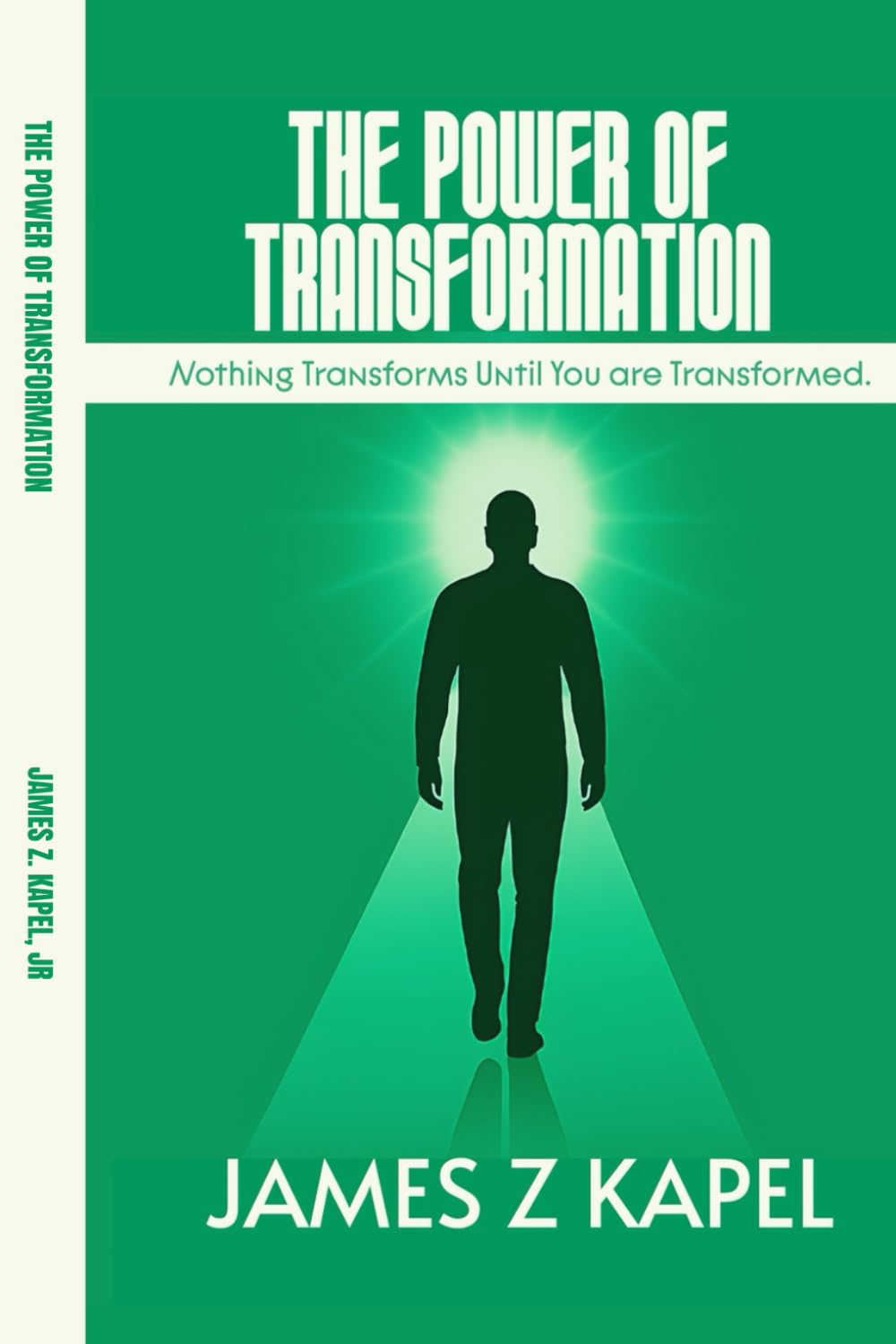 The Power of Transformation: Nothing Transforms Until You Are Transformed